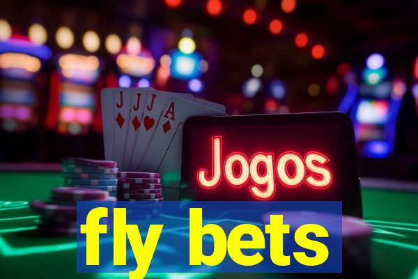 fly bets